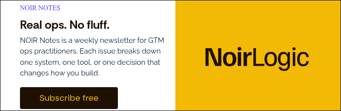 NOIR NOTES Real ops. No fluff. NOIR Notes is a weekly newsletter for GTM ops practitioners. Each issue breaks down one system, one tool, or one decision that changes how you build. &nbsp;