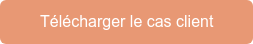 Télécharger le cas client