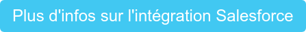 Plus d'infos sur l'intégration Salesforce