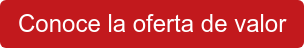 Conoce la oferta de valor