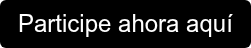 Participe ahora aquí