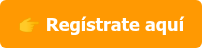  Regístrate aquí