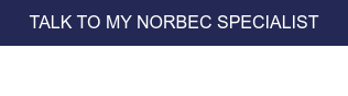 TALK TO MY NORBEC SPECIALIST