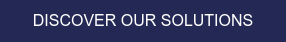 DISCOVER OUR SOLUTIONS