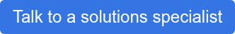 Talk to a solutions specialist