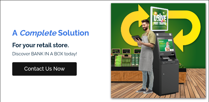 A&nbsp;Complete Solution For your retail store. Discover BANK IN A BOX today! &nbsp;