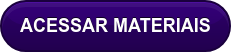 ACESSAR MATERIAIS
