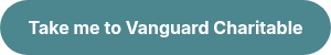 Take me to Vanguard&nbsp;Charitable