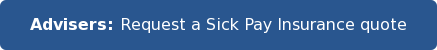 Advisers: Request a Sick Pay Insurance quote