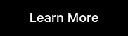 Learn More