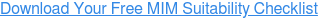 Download Your Free MIM Suitability Checklist