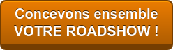 Concevons ensemble VOTRE ROADSHOW !