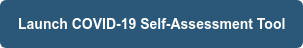 Launch COVID-19 Self-Assessment Tool
