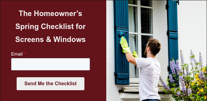 The Homeowner’s Spring Checklist for Screens & Windows