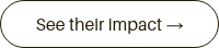 See their impact&nbsp;→<span class="StylableButton2545352419__icon wixui-button__icon" aria-hidden="true" data-testid="stylablebutton-icon"></span>