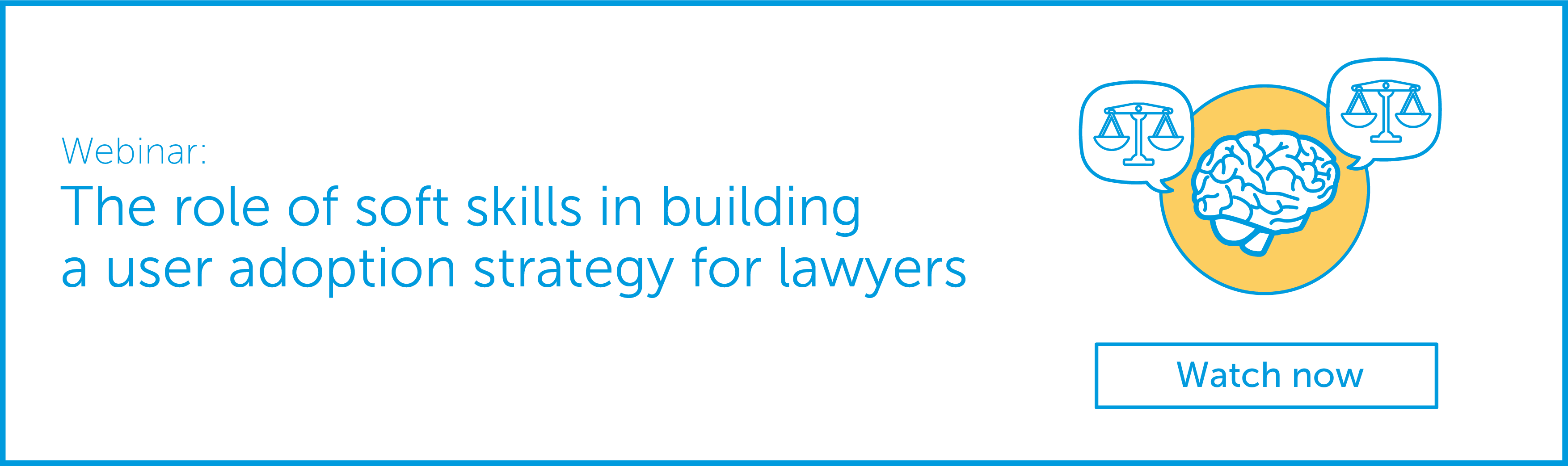 Webinar: The role of soft skills in building a user adoption strategy for lawyers