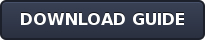 DOWNLOAD GUIDE