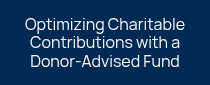 Optimizing Charitable Contributions with a Donor-Advised Fund