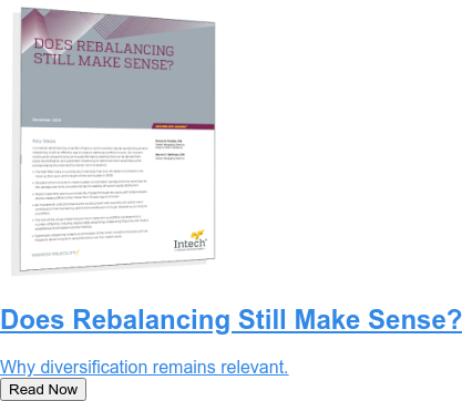 Does Rebalancing Still Make Sense?  Why diversification remains relevant. Read Now