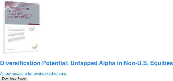 Diversification Potential: Untapped Alpha in Non-U.S. Equities  A new measure for overlooked returns. Download Paper