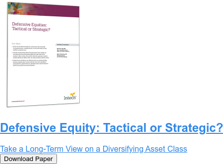 Defensive Equity: Tactical or Strategic?  Take a Long-Term View on a Diversifying Asset Class Download Paper
