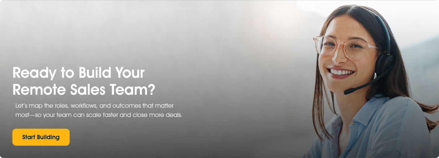 Ready to Build Your Remote Sales Team?