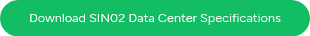 Download SIN02&nbsp;Data Center Specifications