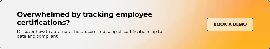 Overwhelmed by tracking employee certifications?