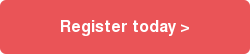 Register today >