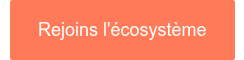Rejoins l'écosystème