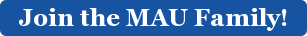 Join the MAU Family!