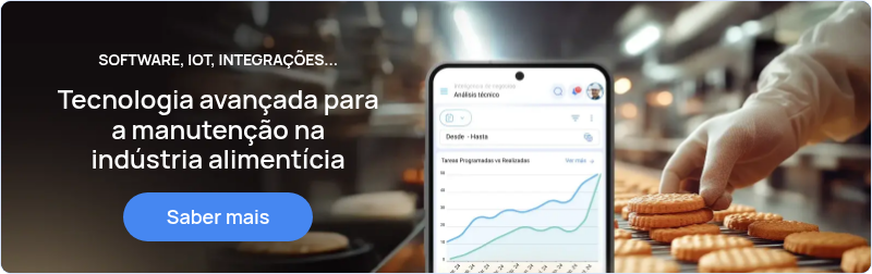   SOFTWARE, IOT, INTEGRAÇÕES...   Tecnologia avançada para a manutenção na indústria alimentícia  