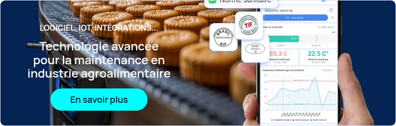 &nbsp; LOGICIEL, IOT, INTÉGRATIONS... &nbsp; Technologie avancée pour la maintenance en industrie agroalimentaire &nbsp;