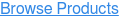 Browse Products