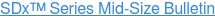 SDx Series Mid-Size Bulletin