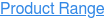 Product Range