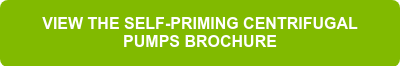 VIEW THE SELF-PRIMING CENTRIFUGAL PUMPS BROCHURE