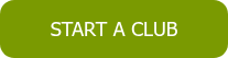 <p><span style="font-family: Tahoma, Arial, Helvetica, sans-serif; font-size: 18px;">START A CLUB</span></p>