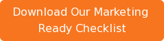 Download Our Marketing  Ready Checklist