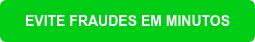 EVITE FRAUDES EM MINUTOS