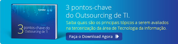 3 pontos-chave do Outsourcing de TI