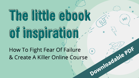 Fight fear of failure & create a killer online course grab your free guide