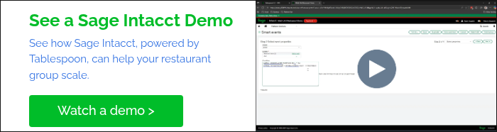 See a Sage Intacct Demo See how Sage Intacct, powered by Tablespoon, can help your restaurant group scale.  