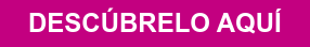 DESCÚBRELO AQUÍ