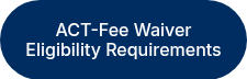 ACT-Fee Waiver Eligibility Requirements 