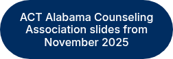 ACT Alabama Counseling Association slides from November 2025