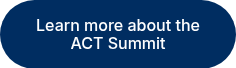 Learn more about the ACT Summit