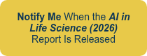 <strong>Notify Me</strong> When the <strong><em>AI in Life Science (2026)</em></strong> Report Is Released