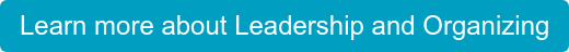 Learn more about Leadership and Organizing