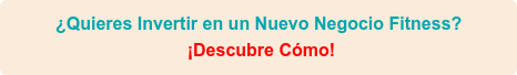 ¿Quieres Invertir en un Nuevo Negocio Fitness? ¡Descubre Cómo!